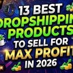 13 Best Dropshipping Products to Sell